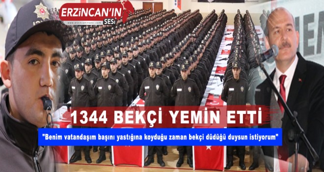 1344 BEKÇİ YEMİN ETTİ