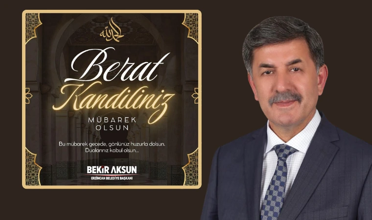 Belediye Başkanı Bekir Aksun’dan Berat Kandili Mesajı