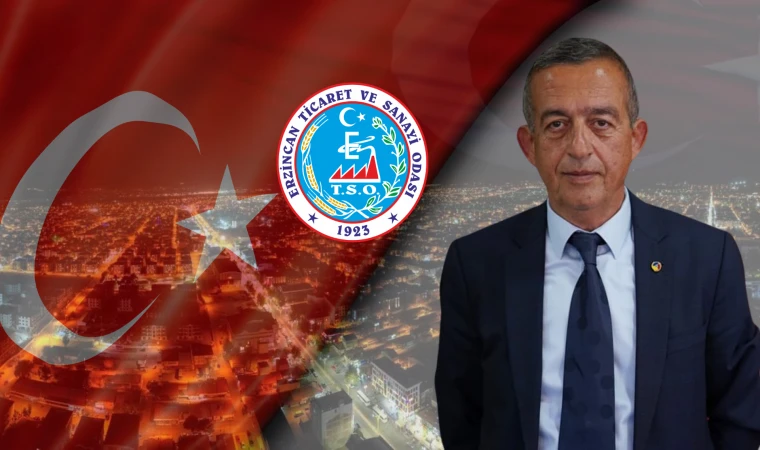 Erzincan TSO Başkanı Ahmet Tanoğlu’ndan 13 Şubat Mesajı