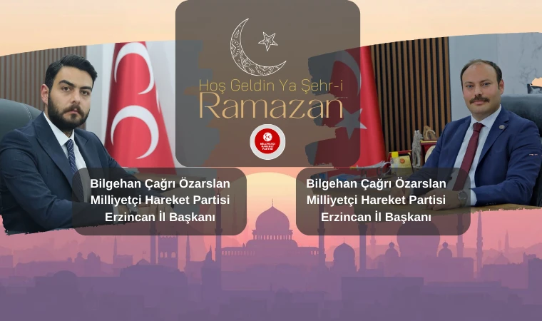 Özarslan ve Çakırbay'dan Ramazan Ayı Mesajı