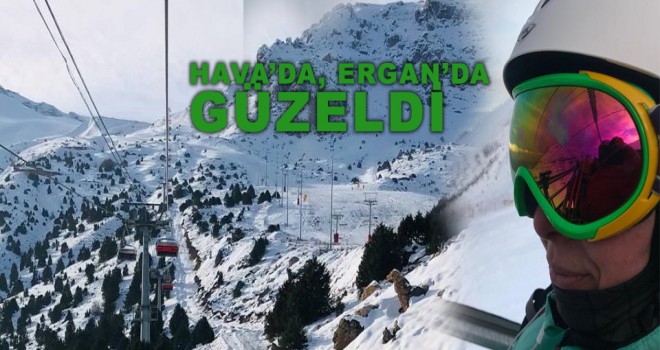 HAVA'DA ERGAN'DA GÜZELDİ