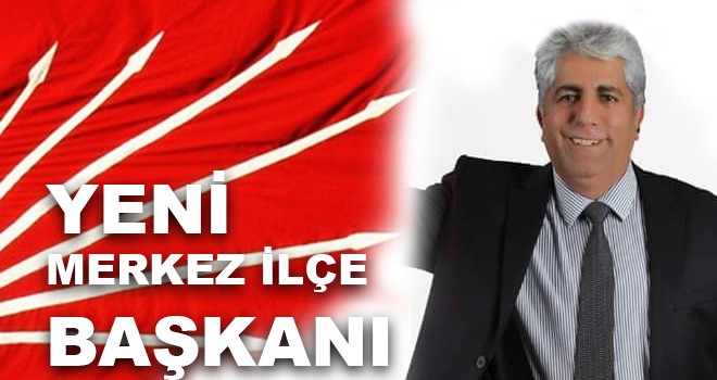 YENİ MERKEZ İLÇE BAŞKANI