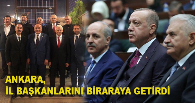 ANKARA İL BAŞKANLARINI BİR ARAYA GETİRDİ