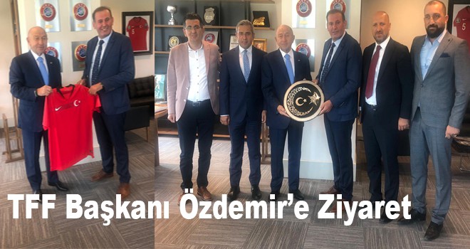 TFF Başkanı Özdemir’e Ziyaret