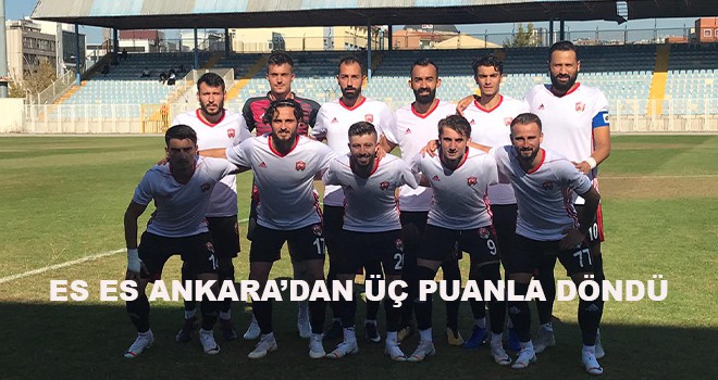 ES ES ANKARA'DAN 3 PUANLA DÖNDÜ