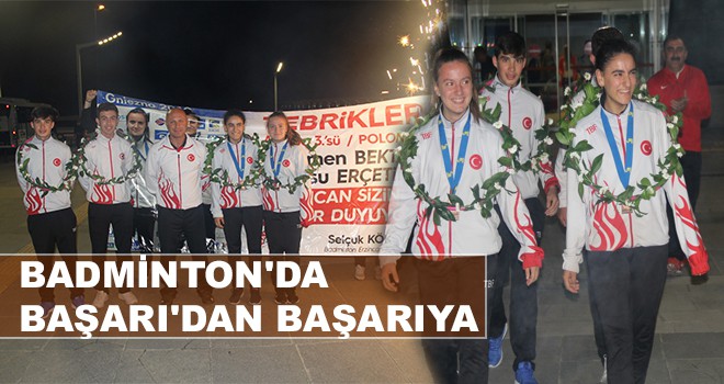 BADMİNTON'DA BAŞARI'DAN BAŞARIYA
